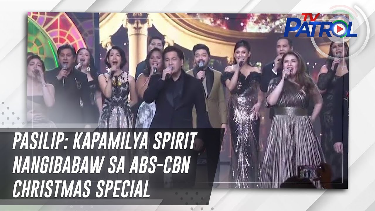 Pasilip: Kapamilya spirit nangibabaw sa ABS-CBN Christmas Special | TV Patrol