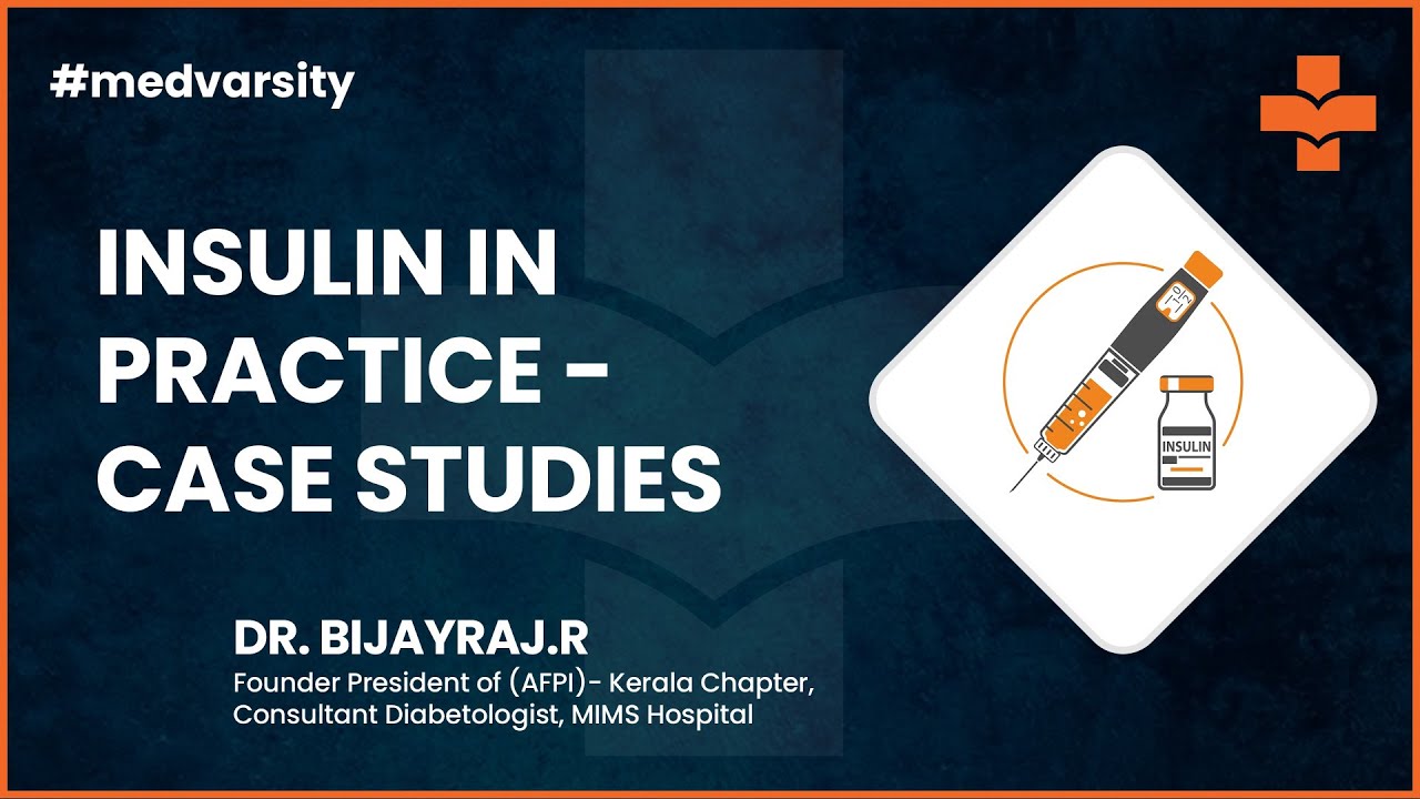 Insulin in Practice - Case Studies | Assimilate by Medvarsity