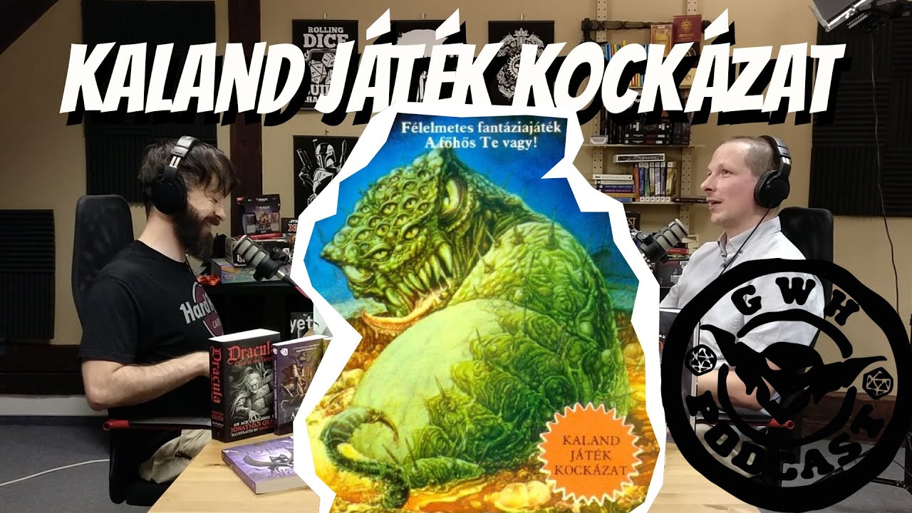 GWH Podcast - Kaland Játék Kockázat