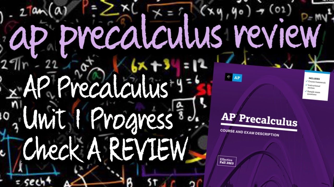 AP Precalculus Unit 1 Progress Check A (Review of Sections 1.1 -1.6)