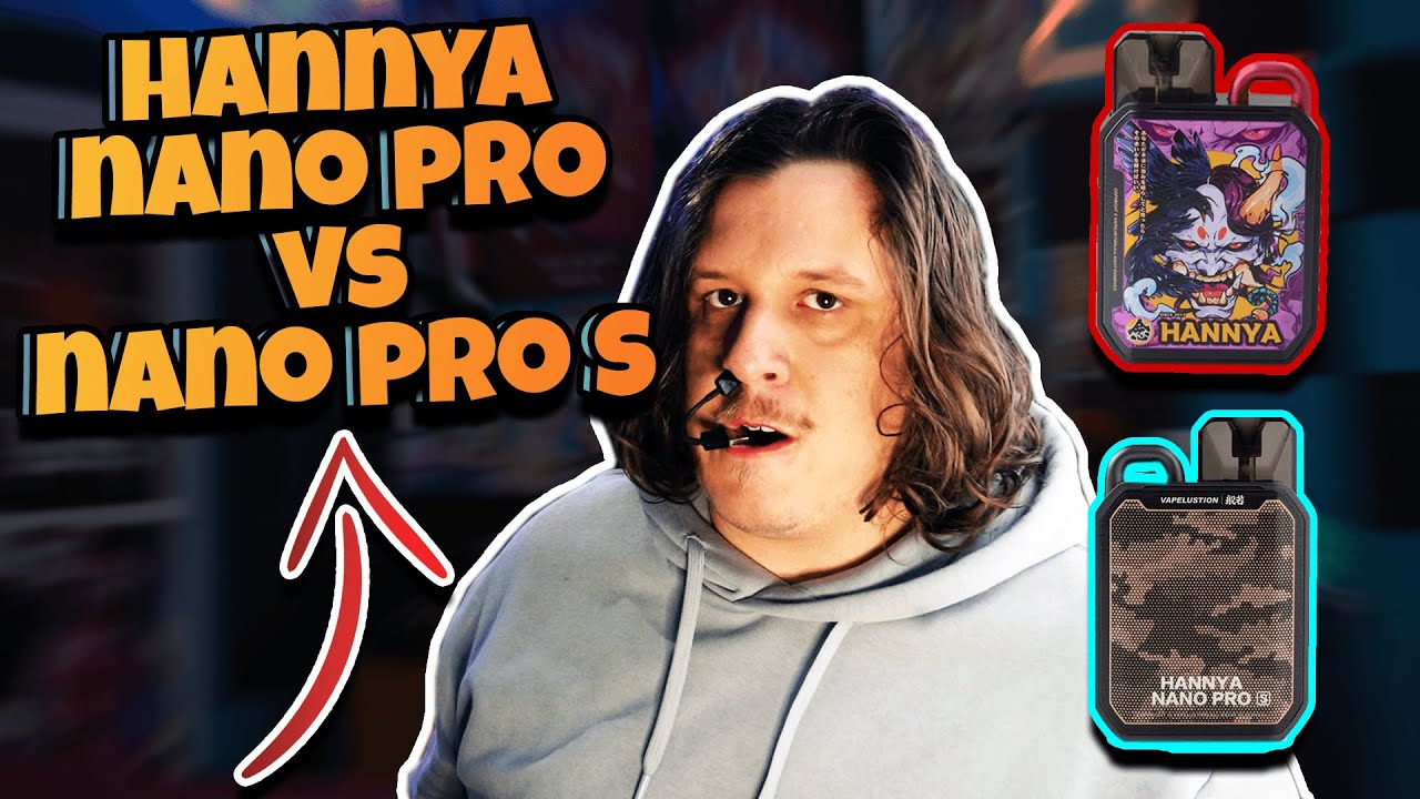 Vapelustion Hannya Nano Pro S vs Hannya Nano Pro Review
