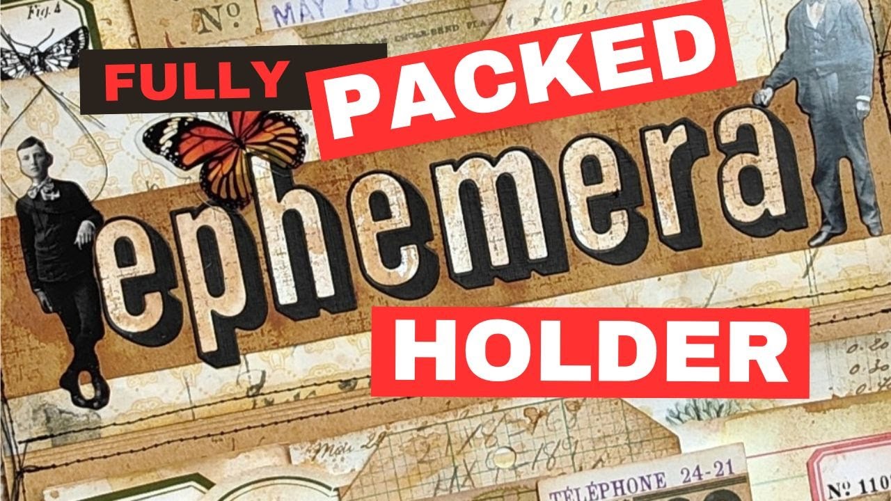 ***Fully Packed Ephemera Holder***How To Create Your Own***For Cori Dahmen***