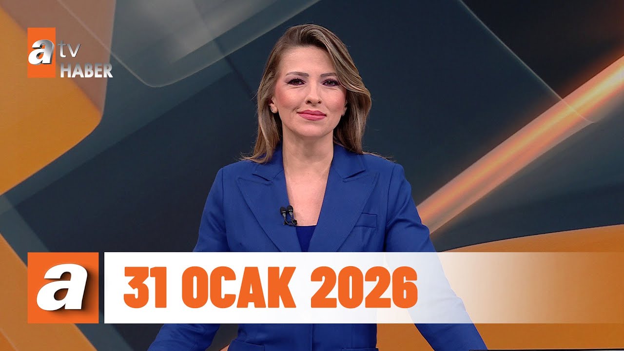 atv Ana Haber | 31 Ocak 2026