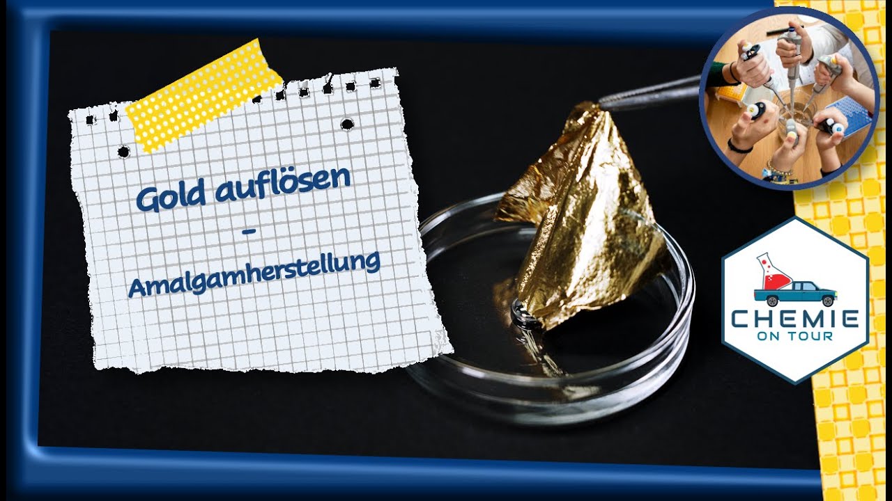 Gold aufl&ouml;sen | Chemie On Tour