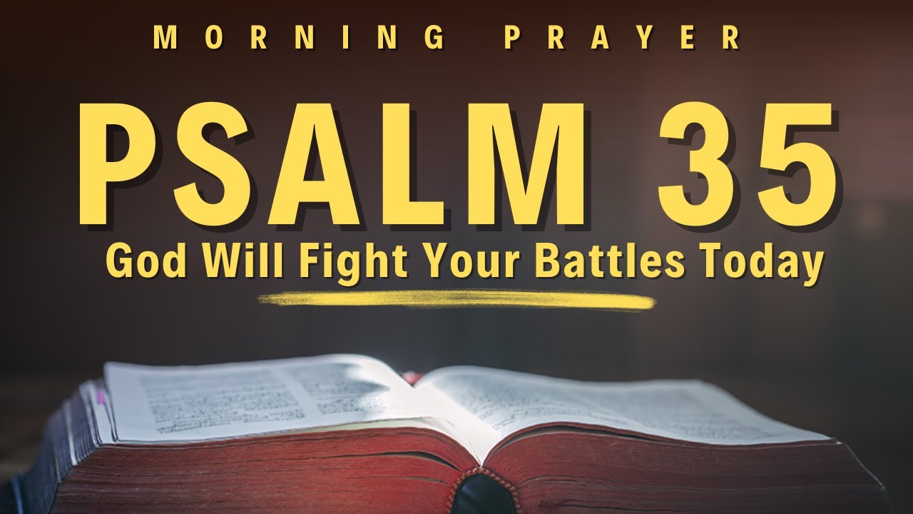 Psalm 35: God Will Defend You Against Every Attack | A Powerful Prayer for God’s Protection