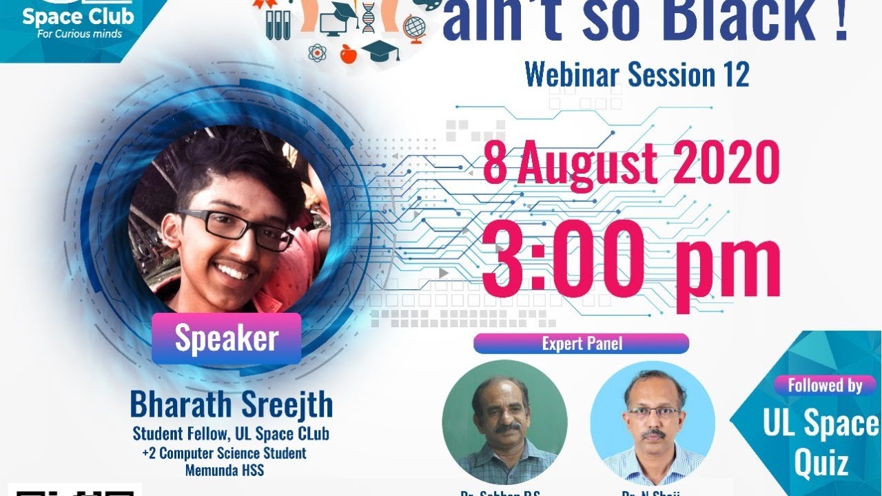 Black Holes ain't so Black || Talk By Bharath Sreejith || Webinar 12 || UL space club