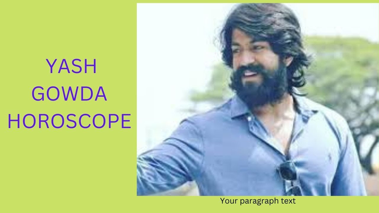 YASH GOWDA HOROSOPE ANALYSIS