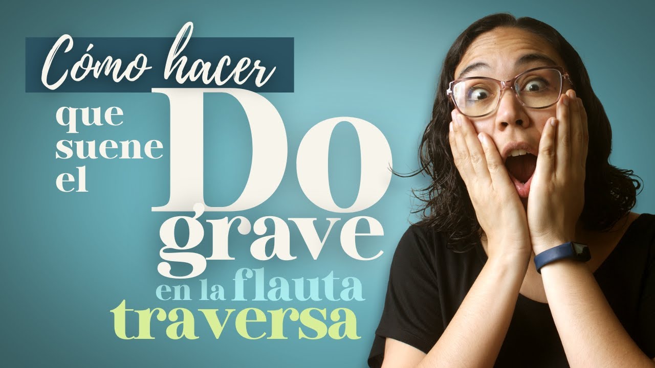 ✅ Cómo hacer que suene el DO GRAVE 😱 en la FLAUTA traversa 👀