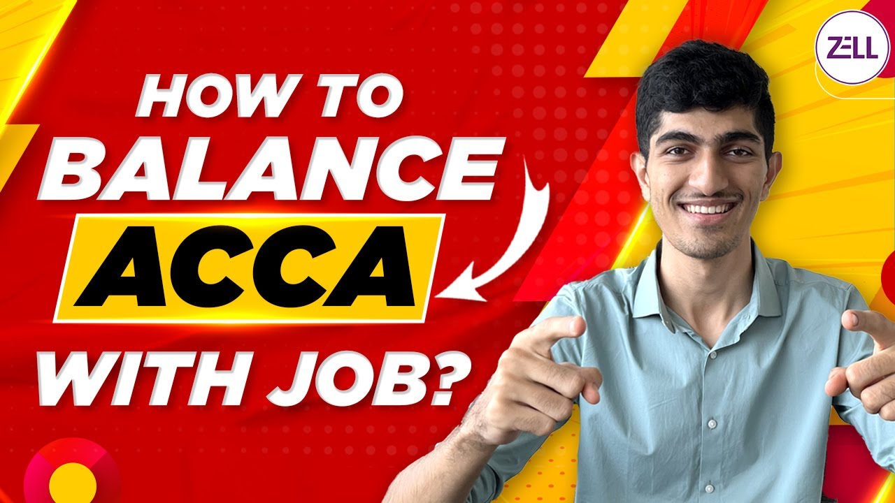 ACCA: How to Balance Studies with a Full-Time Job? @ZellEducation
