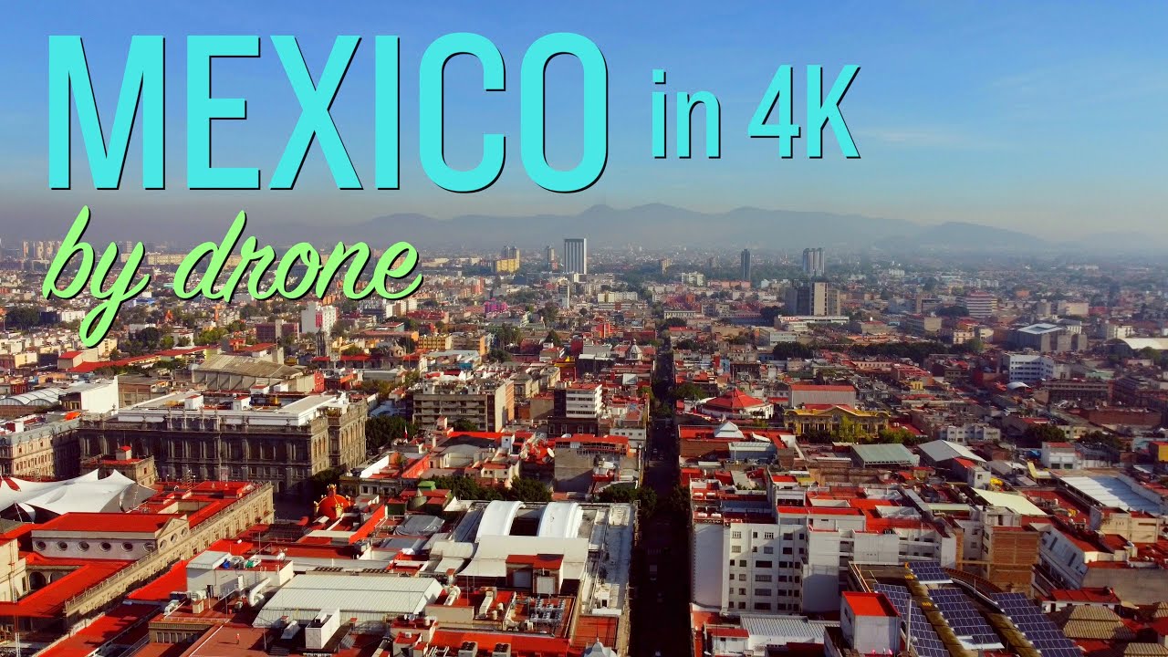 Drone Journey through MEXICO in 4K