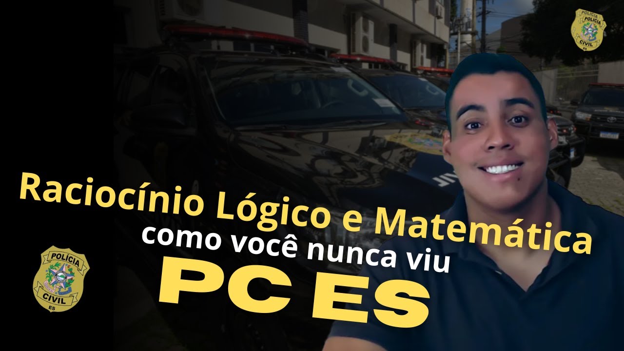 Concurso PC ES: não erre mais raciocínio Lógico e matemática