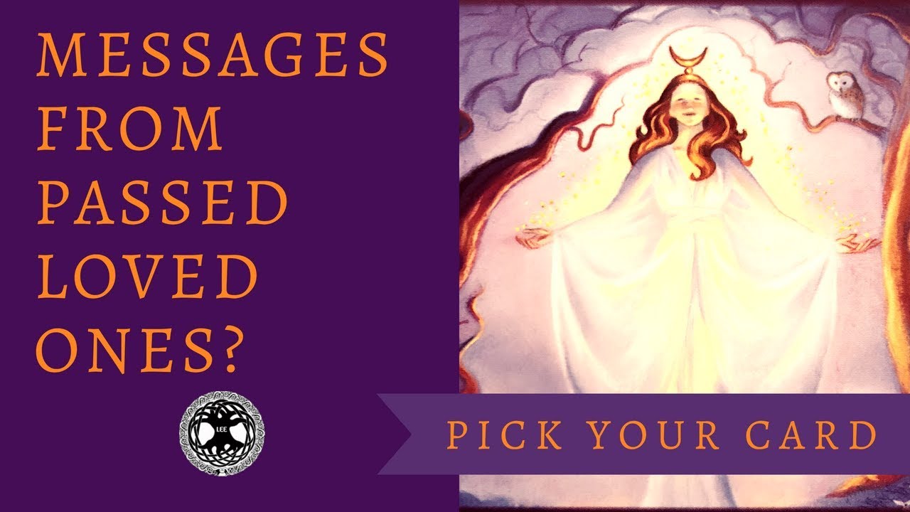 'Pick Your Card' ~  Messages from Passed Loved Ones? | Oracle Card Tarot Reading