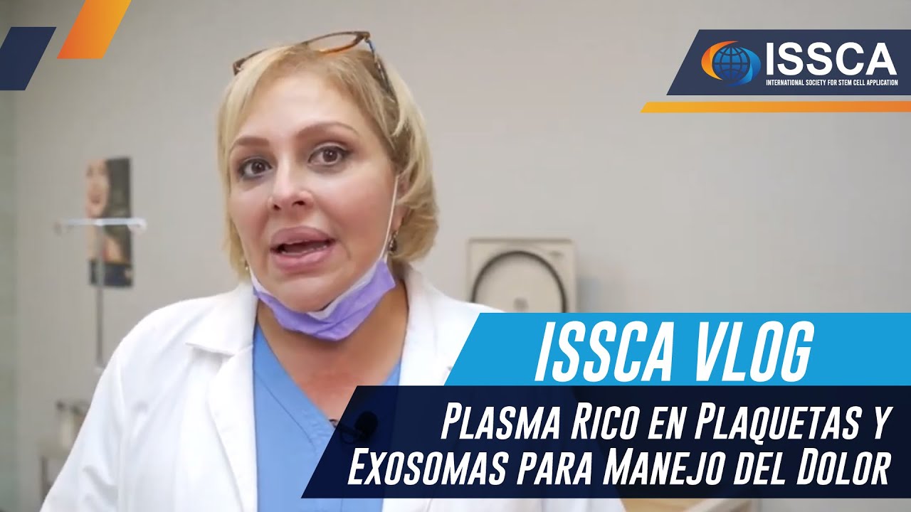Plasma Rico en Plaquetas y Exosomas para Manejo del Dolor — ISSCA VLOG