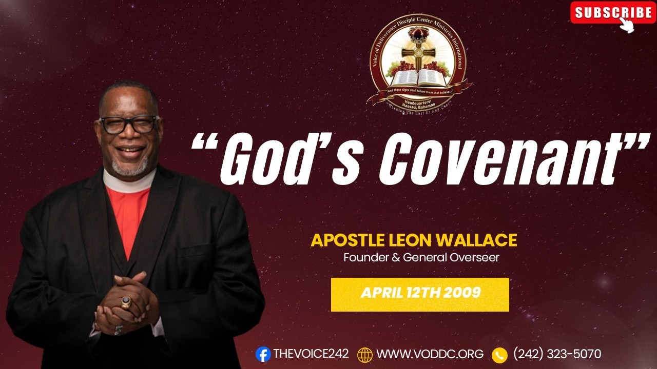 APOSTLE LEON WALLACE - God's Covenant (April 12, 2009)