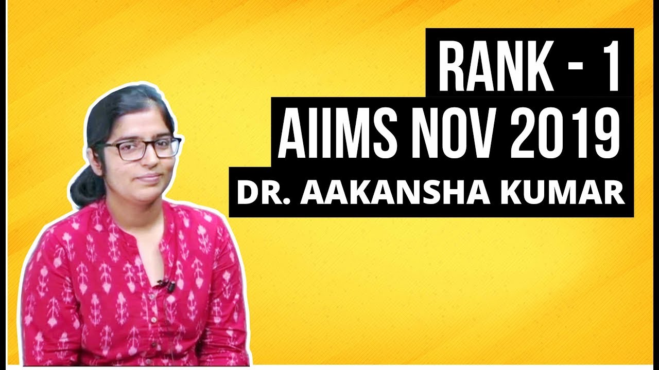 How to score Rank- 1| AIIMS PG Nov 2019 | Dr. Aakansha