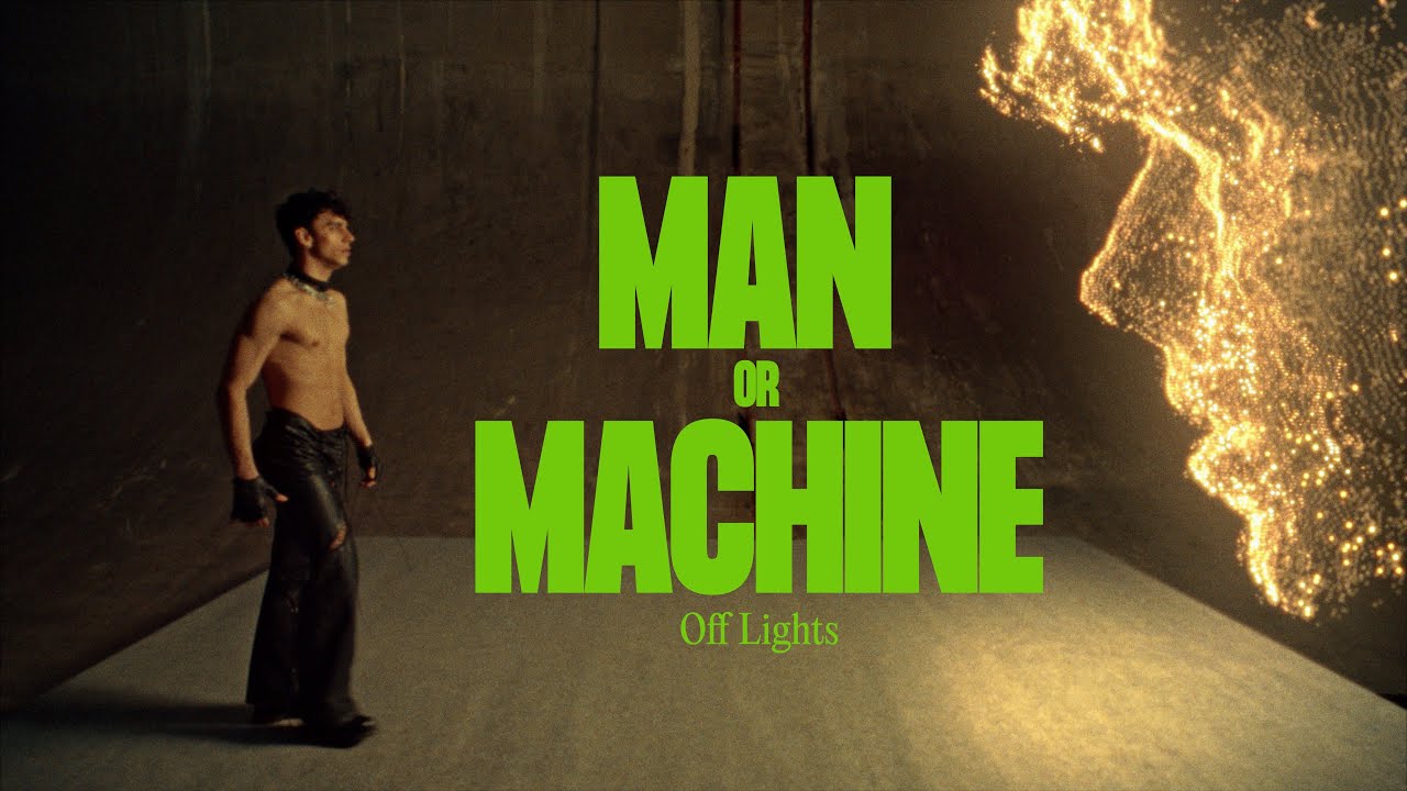 OFF LIGHTS - Man Or Machine (Official Music Video)