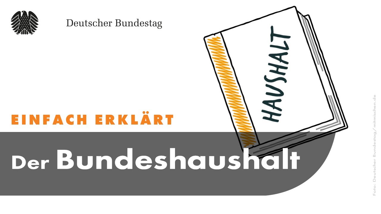 Einfach erklärt: Der Bundeshaushalt