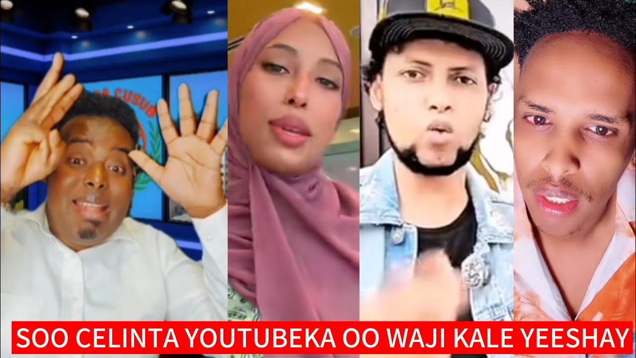 SOO CELINTA YOUTUBEKA OO WAJI KALE YEESHAY DAHIR ALASOW OO QAATI KATAAGAN