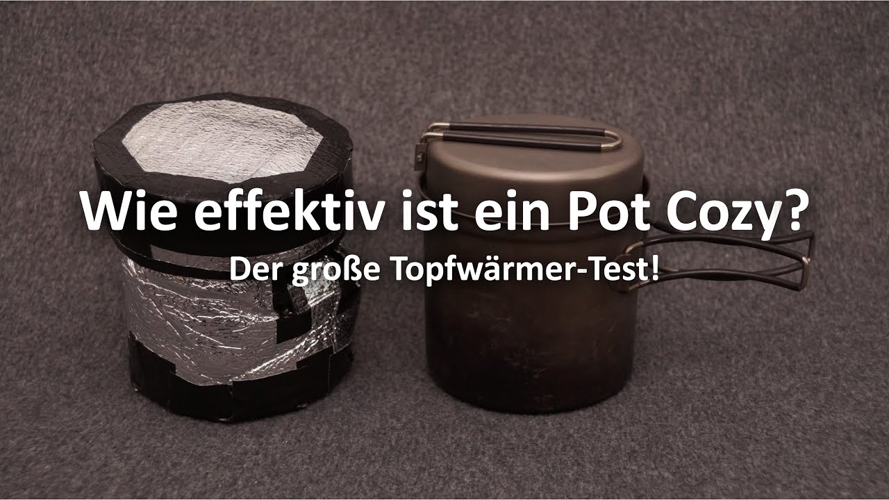 Wie effektiv ist ein Pot Cozy? How effective is a Pot Cozy? Test Versuch Vergleich DIY MWH