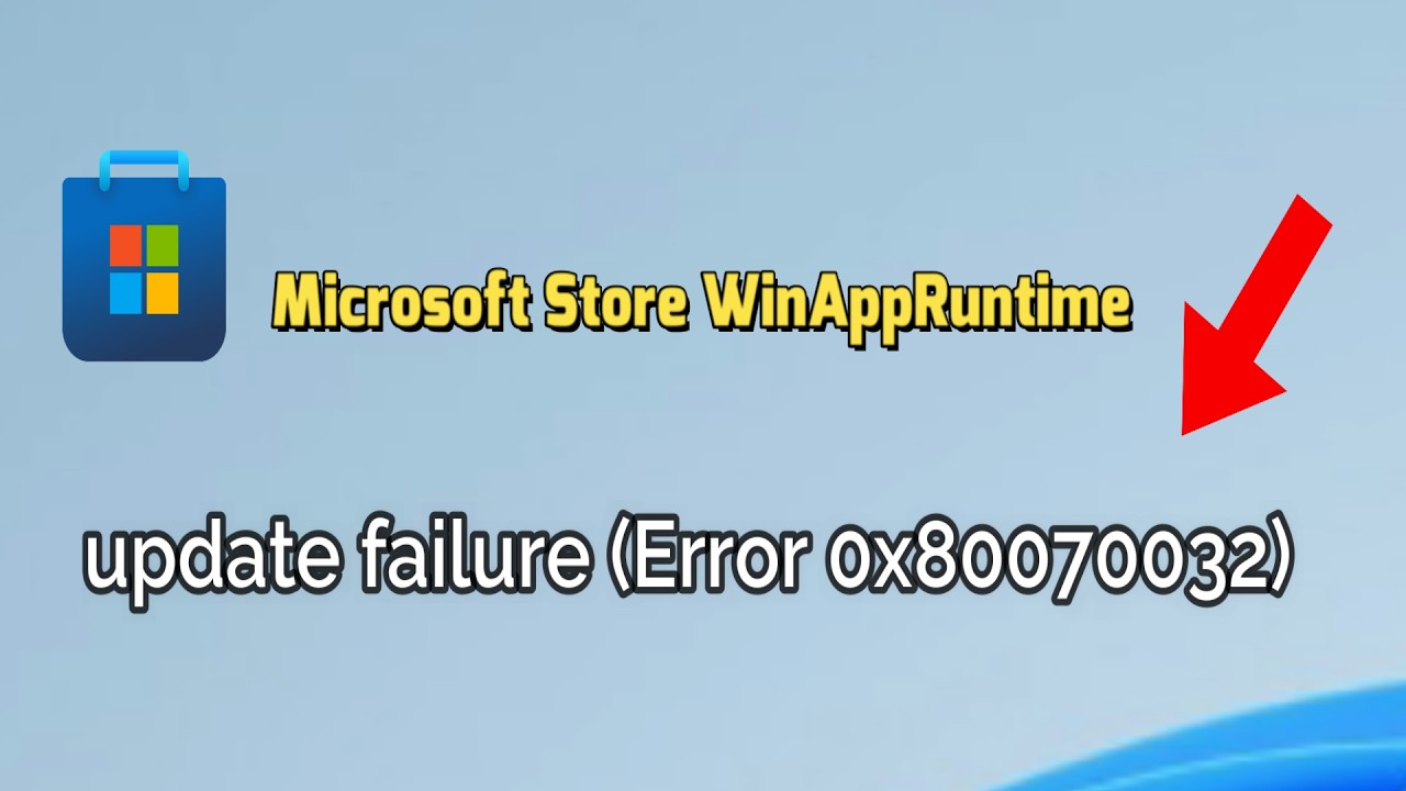 Fix Microsoft Store WinAppRuntime update failure (Error 0x80070032)