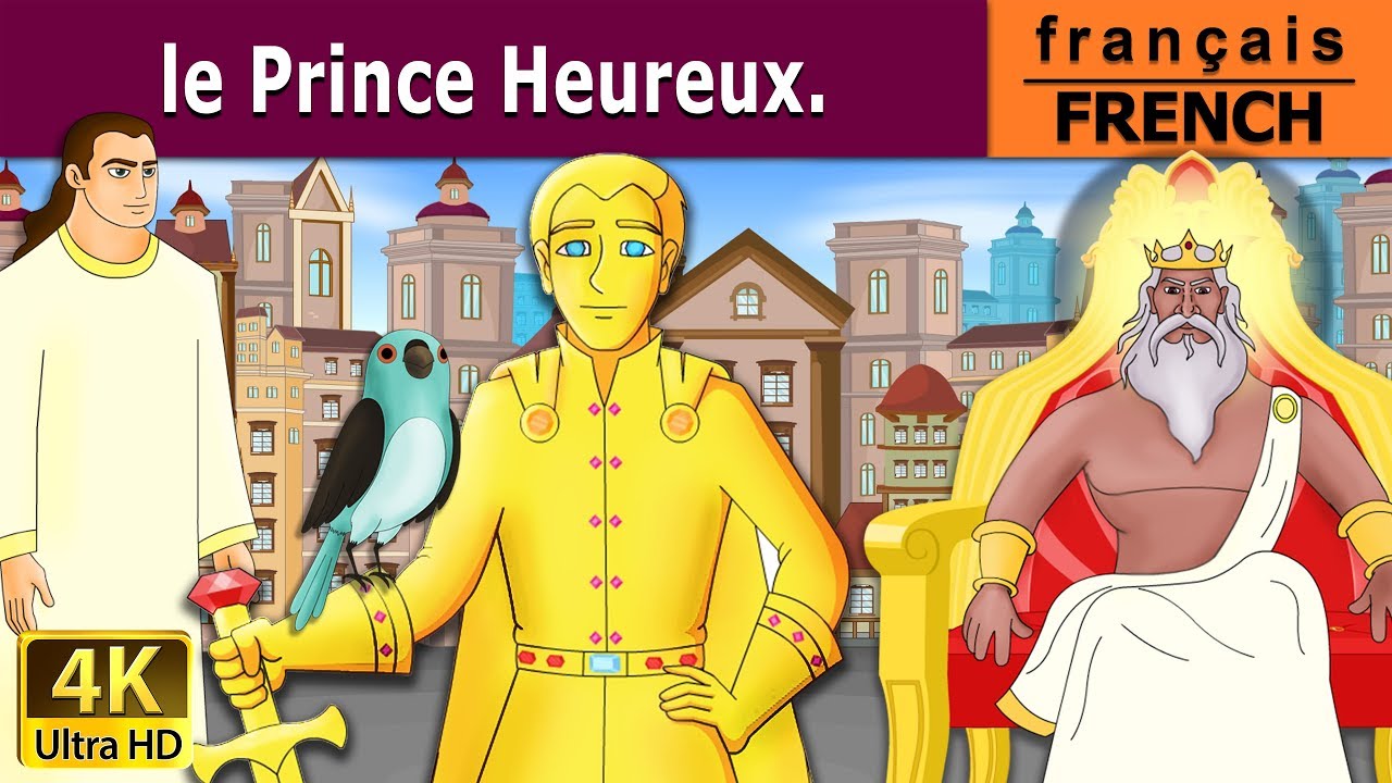 le prince Heureux | Happy Prince in French | French Fairy Tales |@FrenchFairyTales