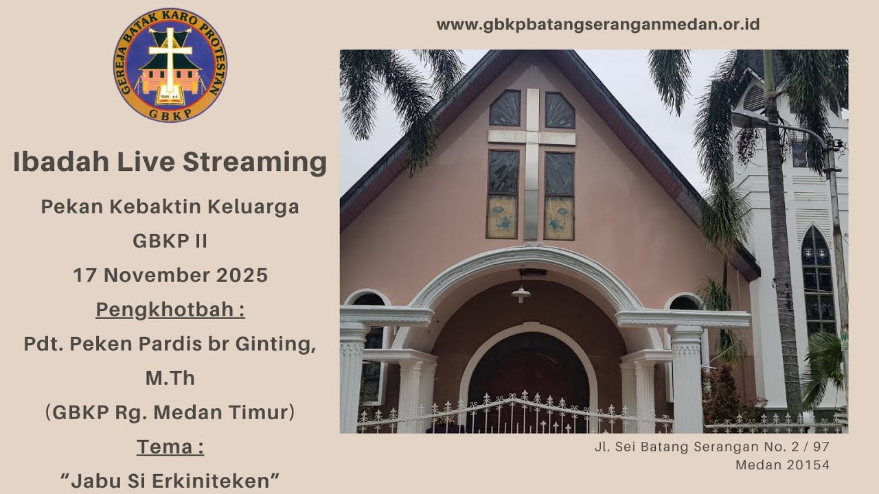 Pekan Kebaktin Keluarga GBKP II || 17 November 2025