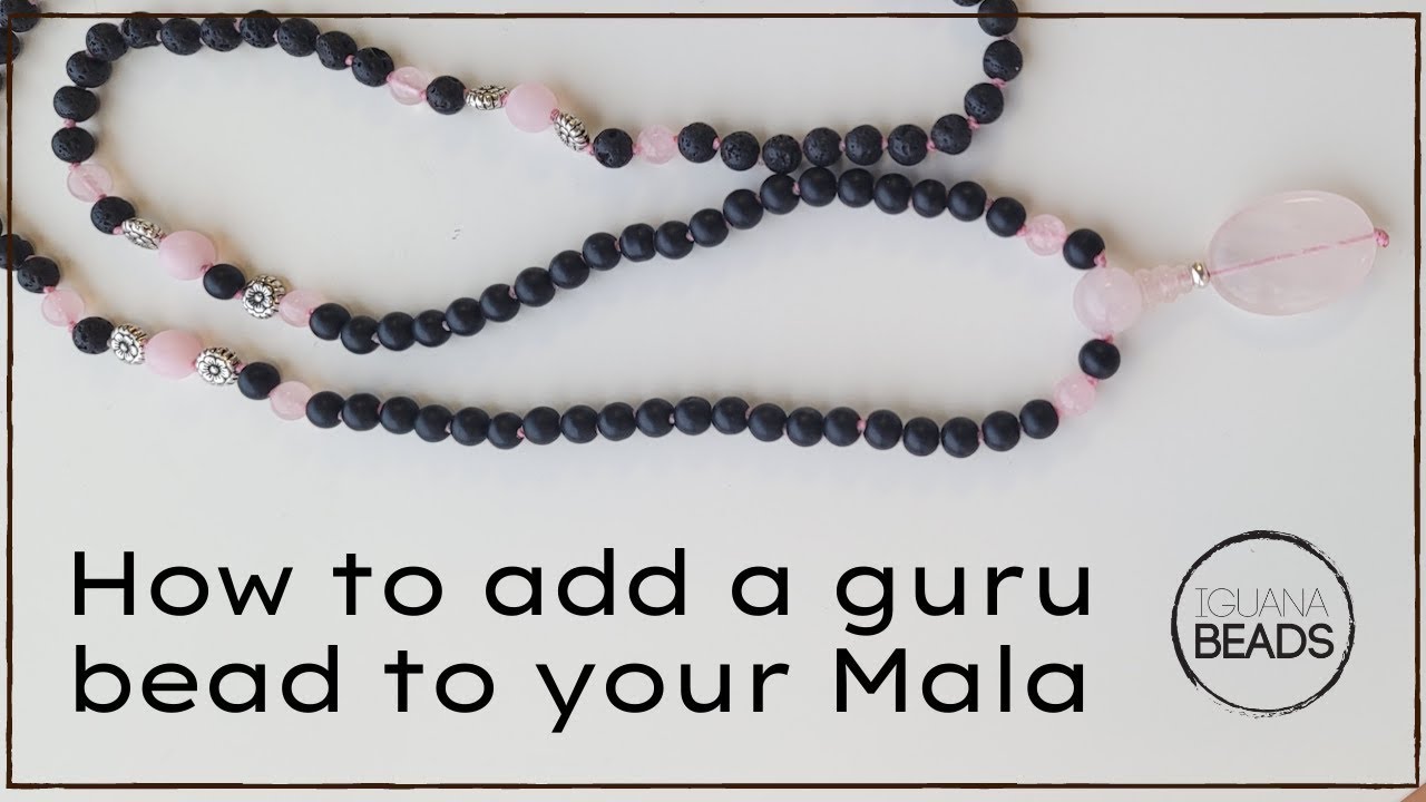 Adding a Guru bead to your Mala