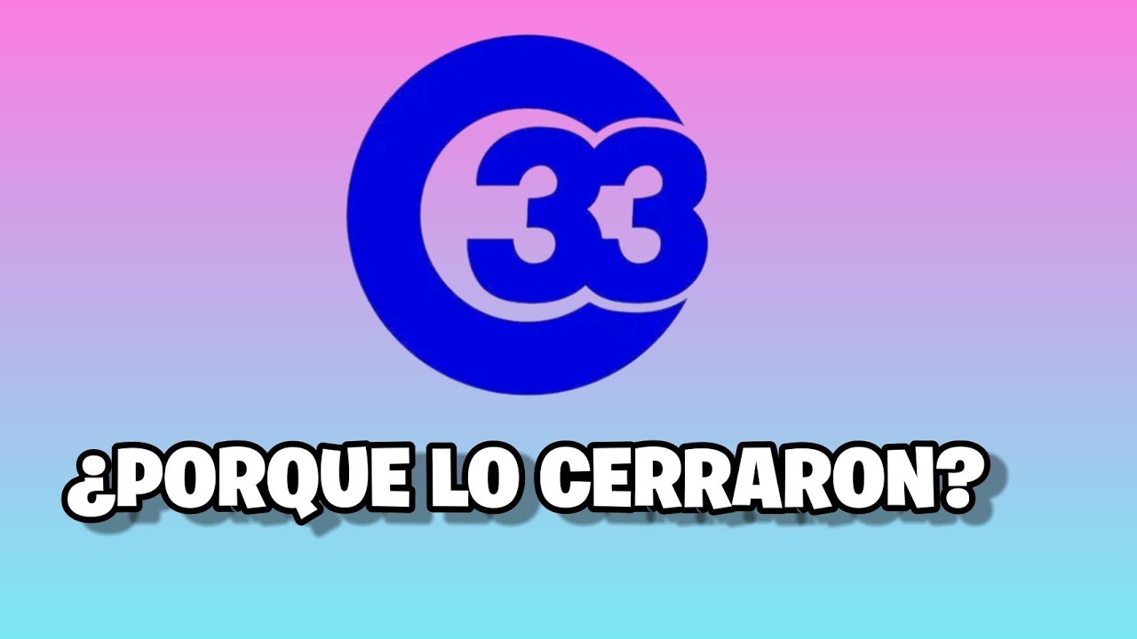 canal 33 el salvador l porque lo cerraron? 😲