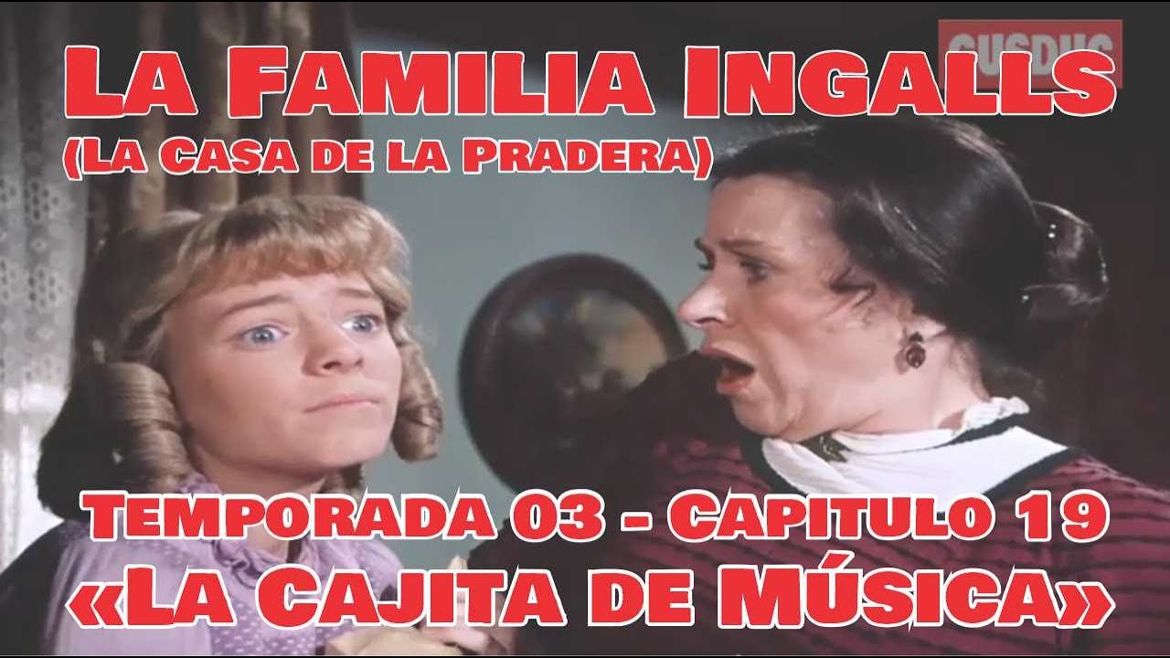 La Familia Ingalls T03-E19 - 1/6 (La Casa de la Pradera) Latino HD «La Cajita de Música»