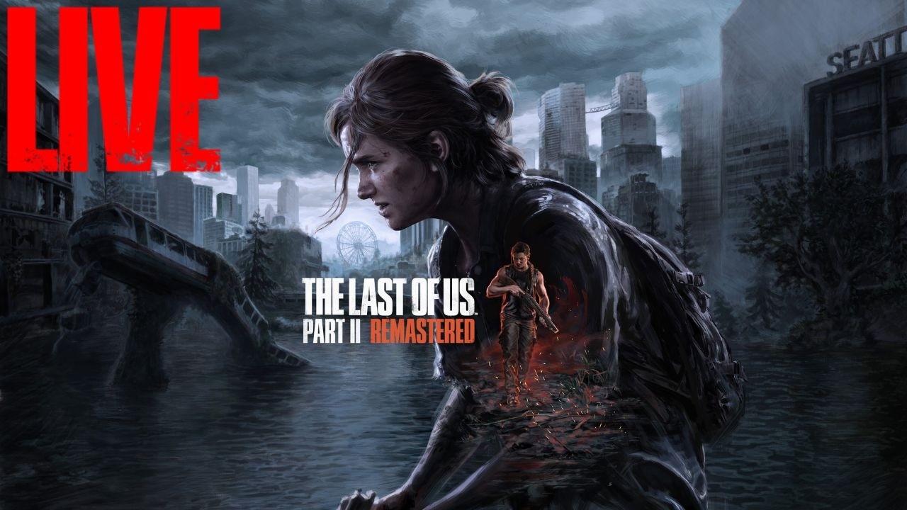 LIVE! The Last Of Us Part 2 PS5 Remastered Part 4