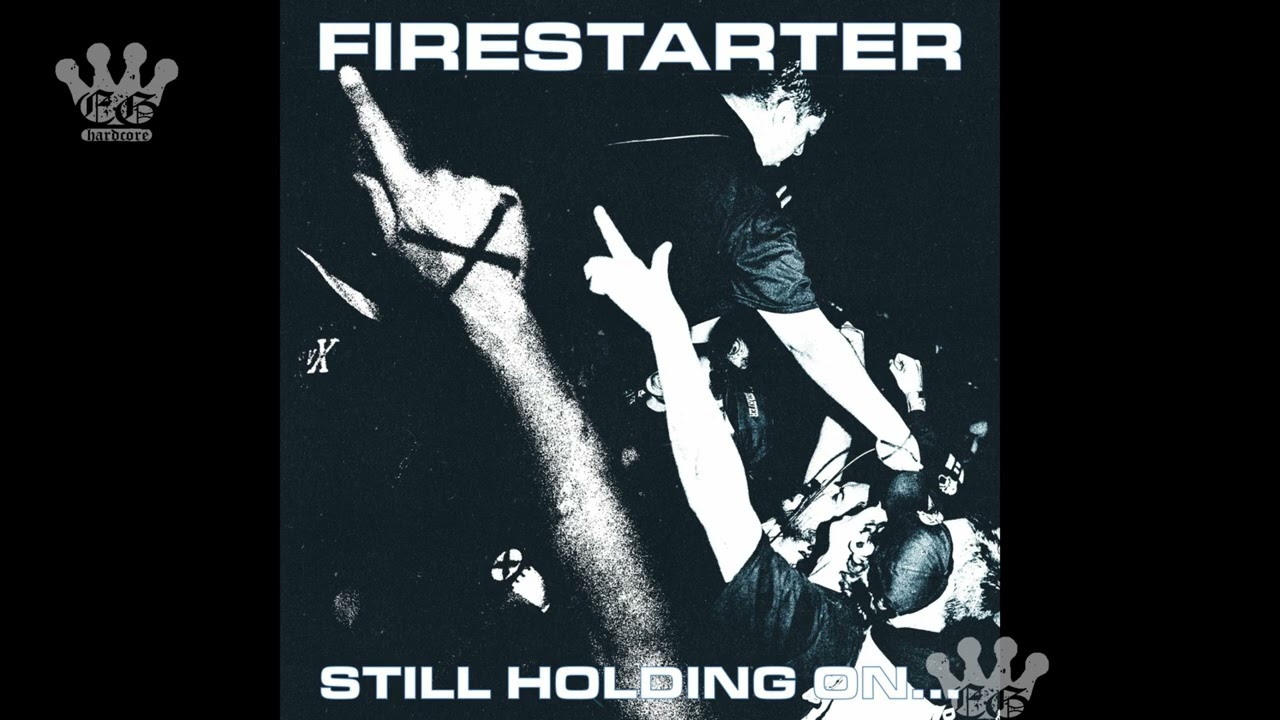 [EGxHC] Firestarter - Still Holding On - 2025 (Full EP)