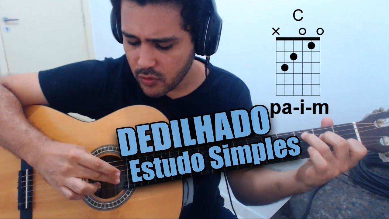 DEDILHADOS NO VIOLÃO - Uma Forma Simples de Estudar e Descobrir Variações