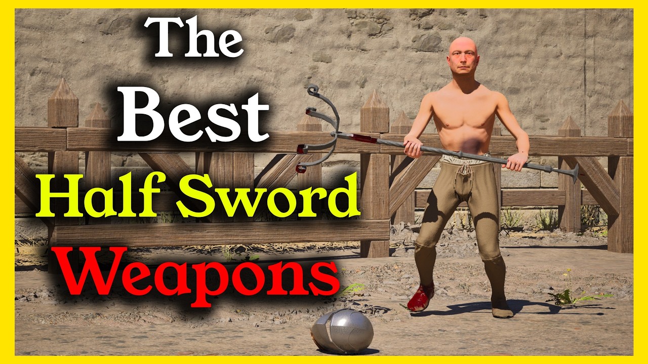 What are the Best Weapons in Half Sword?