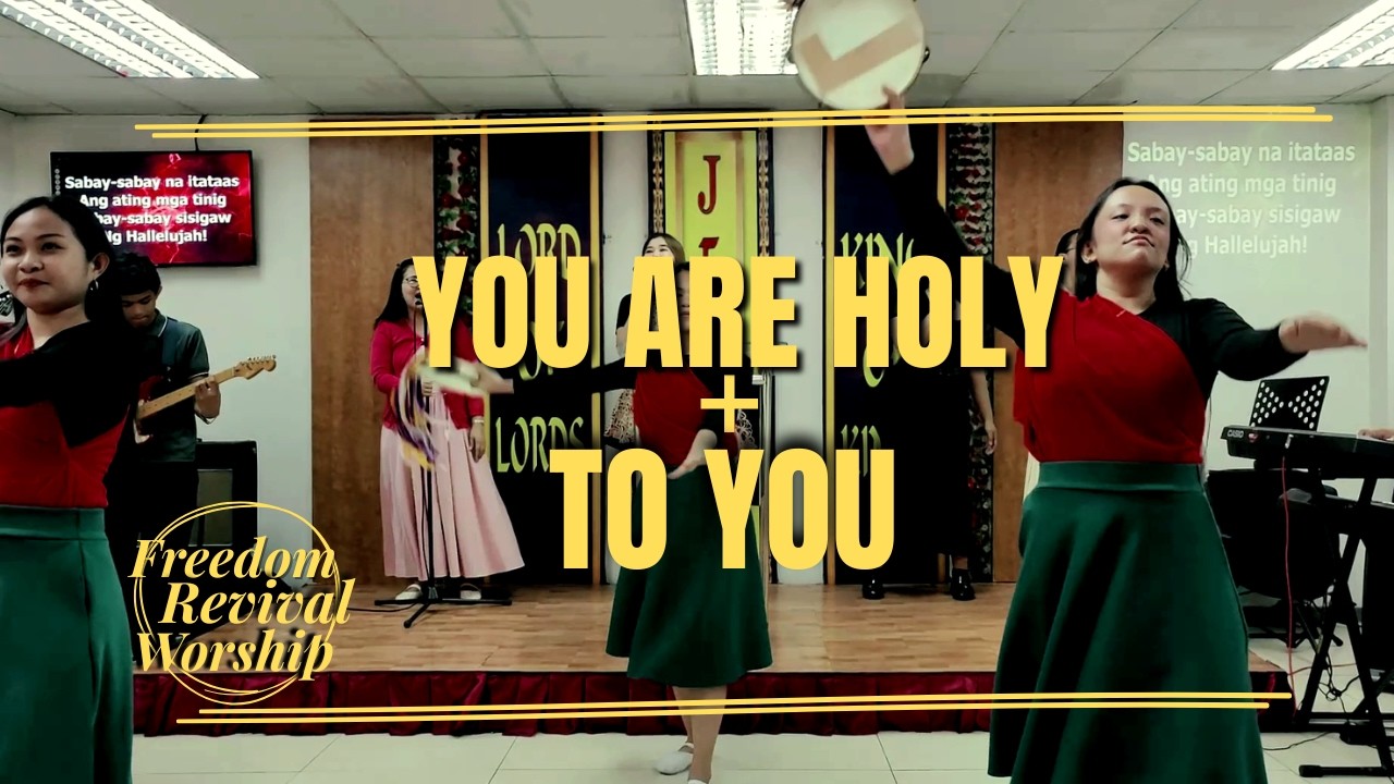 YOU ARE HOLY - TO YOU  I   Freedom Revival Worship