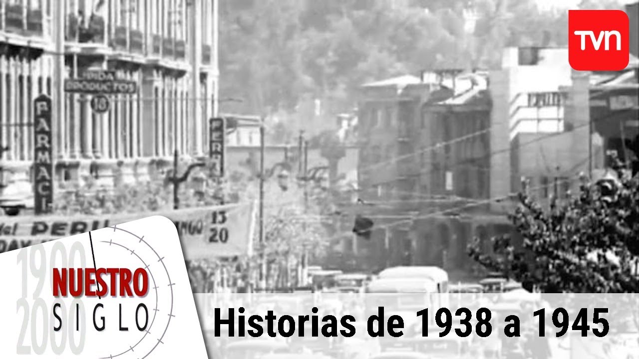 Historias de 1938 a 1945 | Nuestro siglo - T1E4