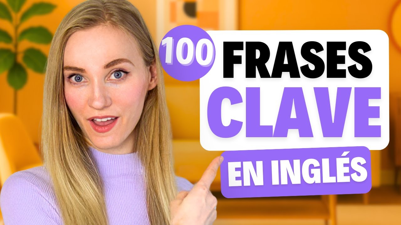 100 FRASES ESENCIALES en inglés que usarás A DIARIO