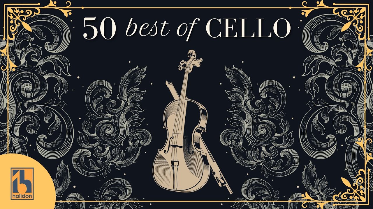 50 Best of Cello | Classical Music