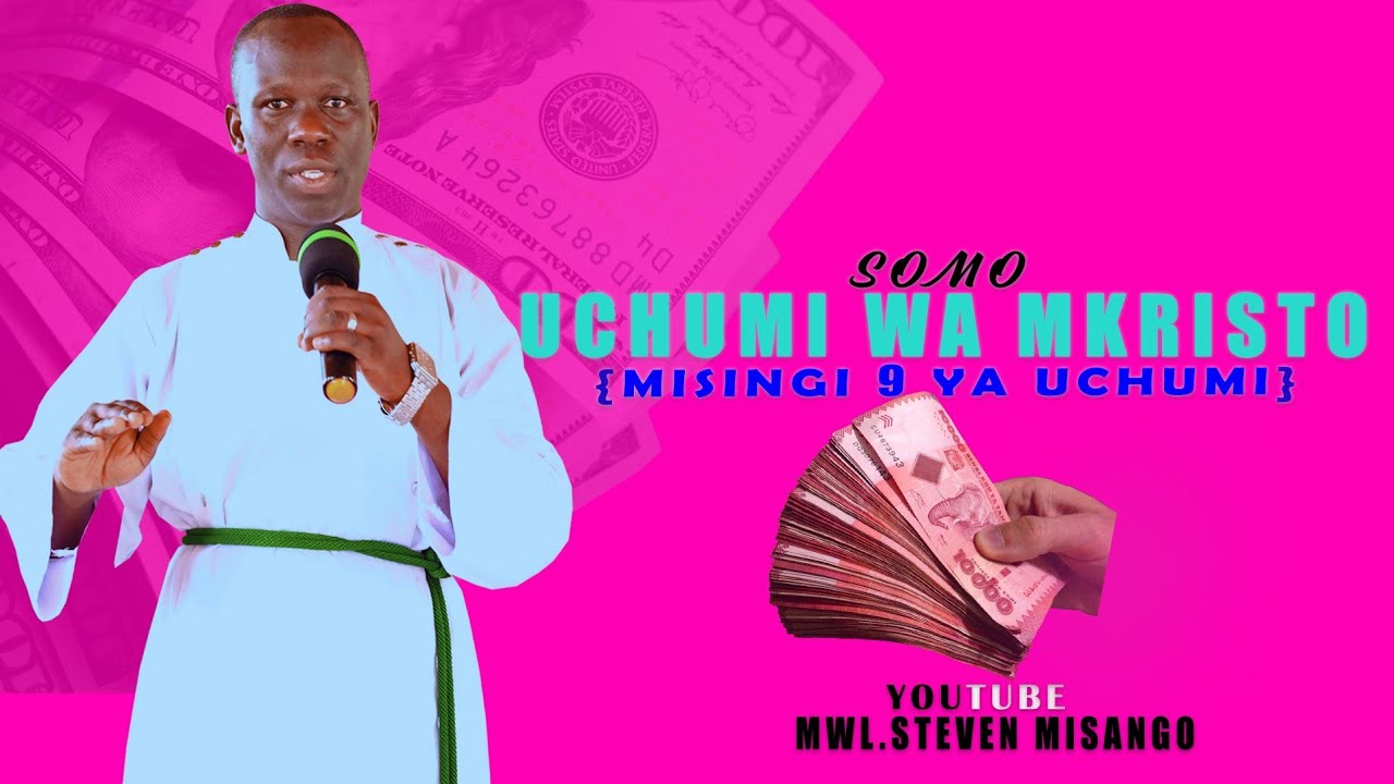 UCHUMI WA MKRISTO(MISINGI 9 YA UCHUMI ) MWL.STEVEN MISANGO 