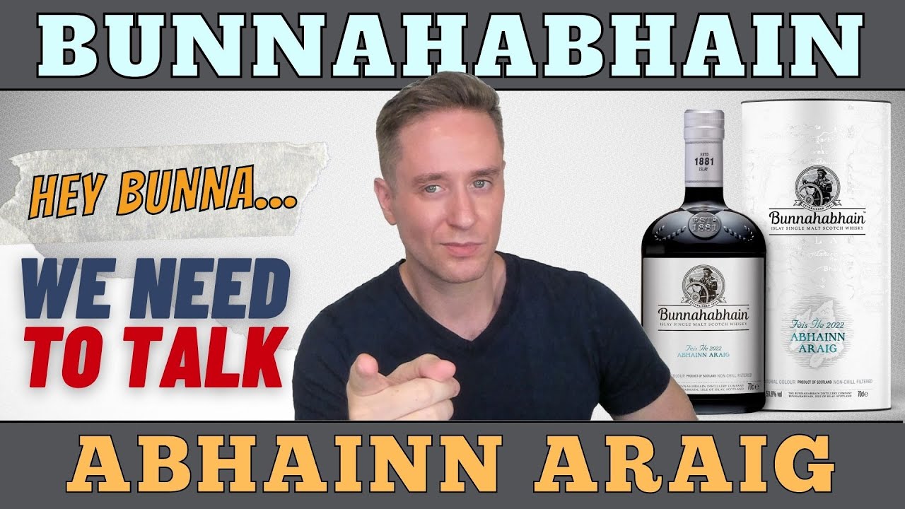 I have some thoughts... | Bunnahabhain Abhainn Araig REVIEW