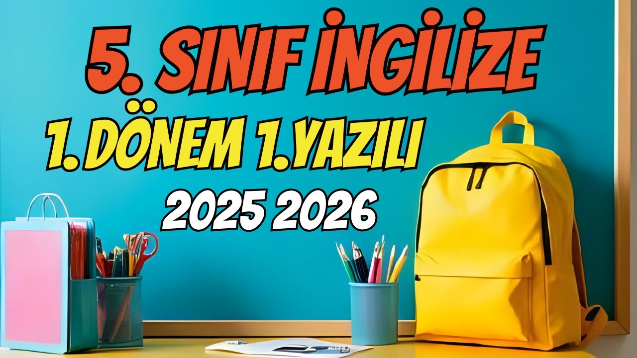 5. Sınıf İngilizce Yeni Müfredat 1.Dönem 1.Yazılıya Hazırlık | School Life