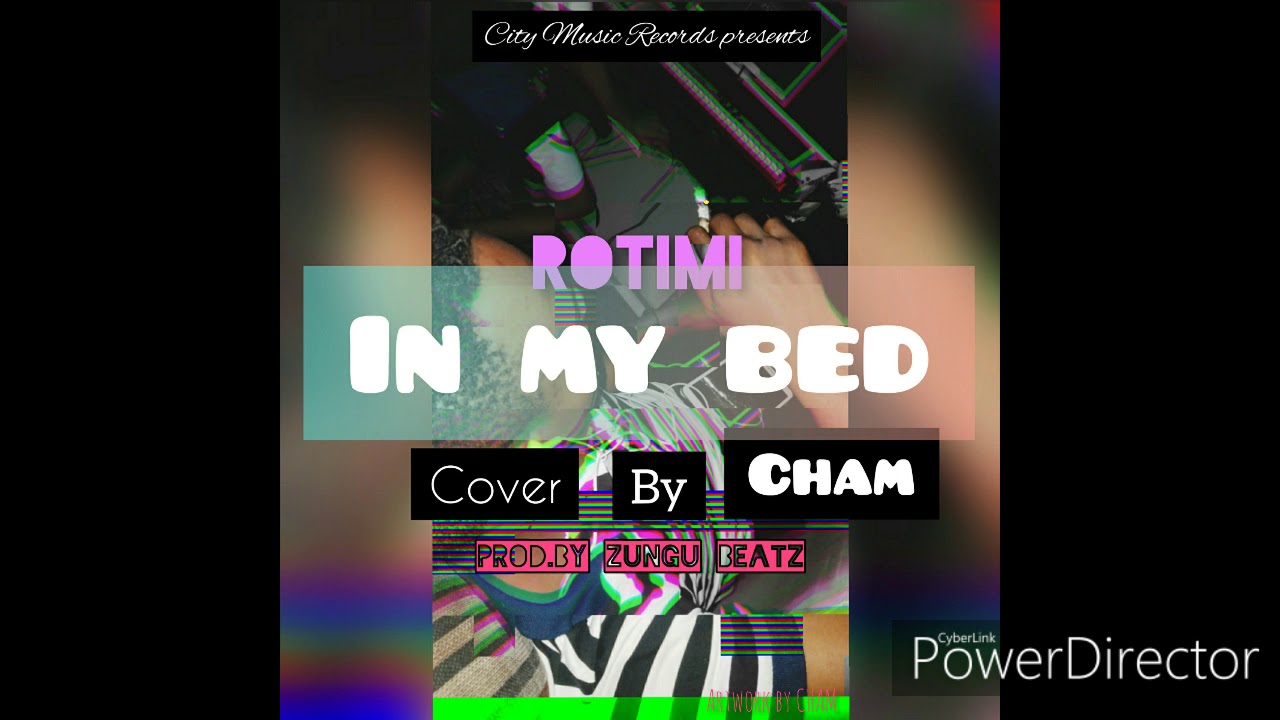 Rotimi - In My Bed Cover By Cham