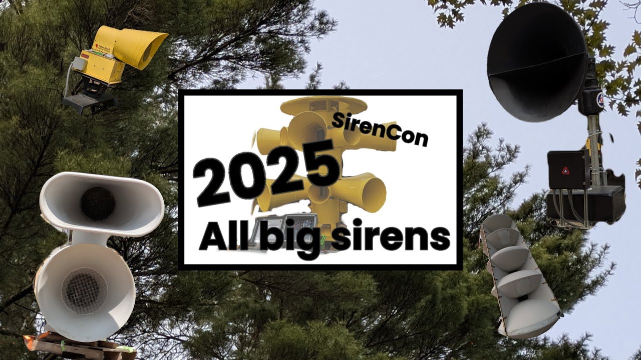SirenCon 2025! All Big Siren Soundings. 5/31/25