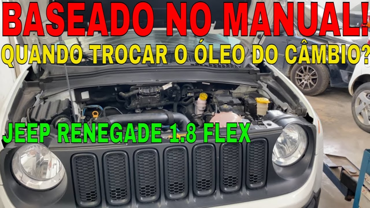 QUANDO TROCAR O ÓLEO DO CÂMBIO AUTOMÁTICO OU MANUAL DO JEEP RENEGADE 1.8 16V FLEX BASEADO NO MANUAL?