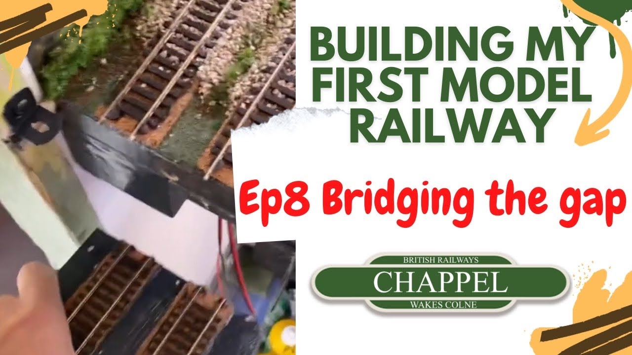 08 Building my first model railway - bridging the gap