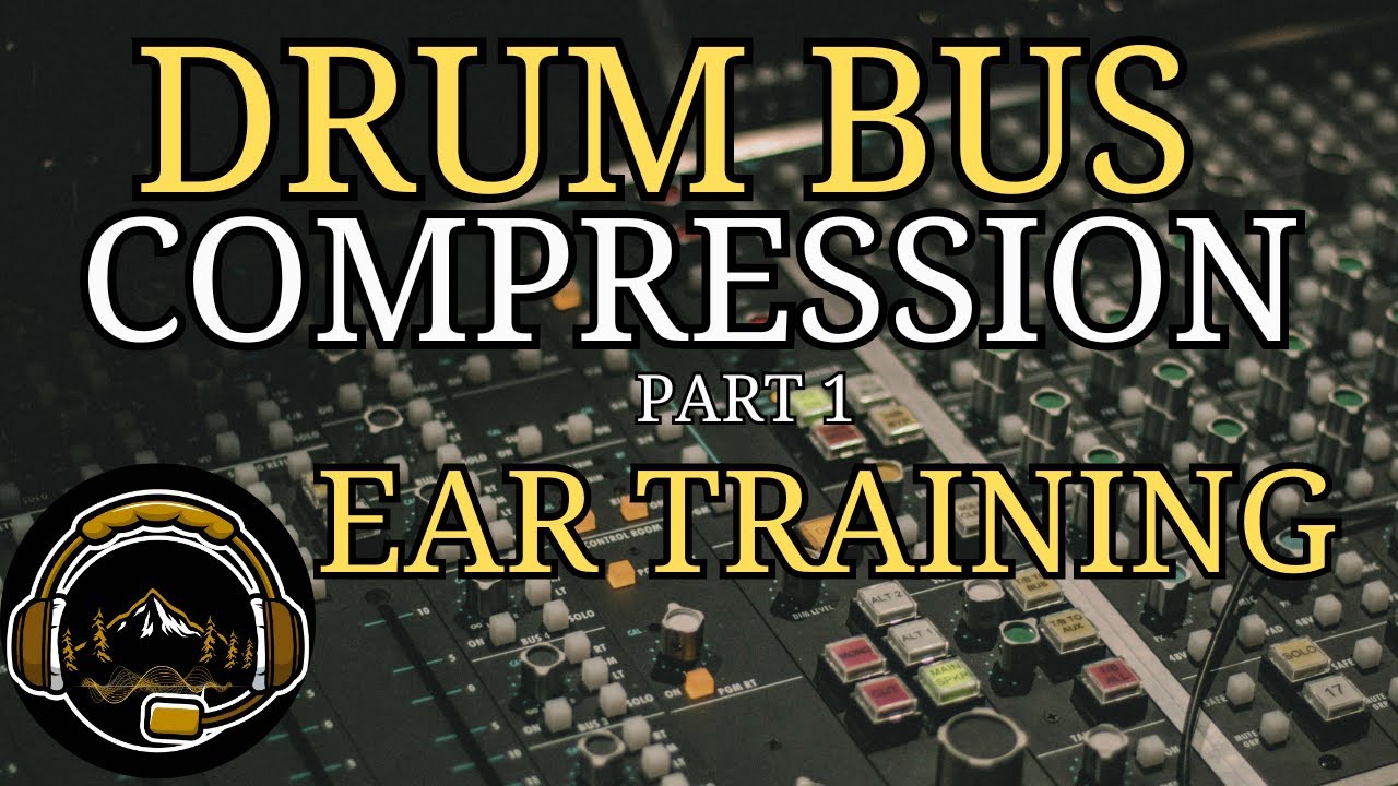 How to Hear Drum Bus Compression and how the controls affect each other