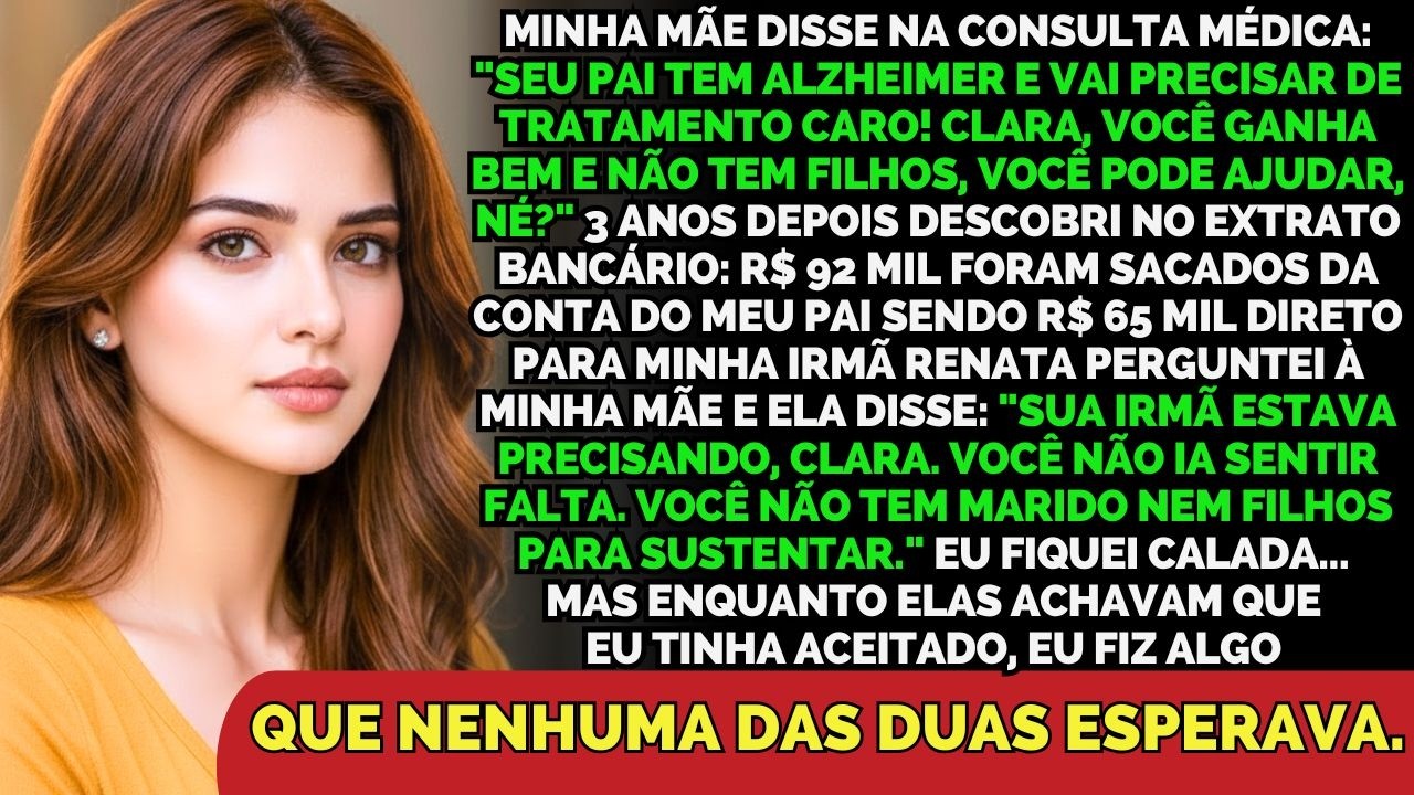 Minha Mãe E Irmã Roubaram R$ 92 Mil Do Meu Pai Doente Dizendo 