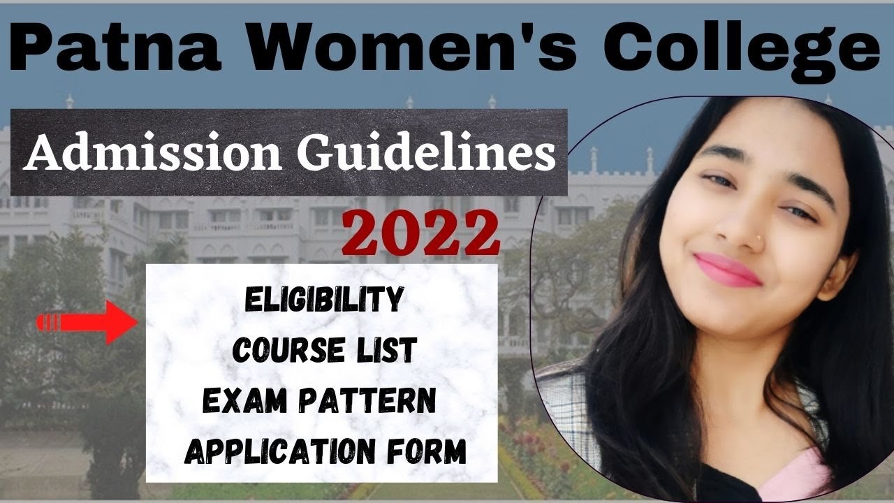 Patna Women's College Entrance Exam 2022, Patna Women's College Entrance Eligibility, Exam Pattern