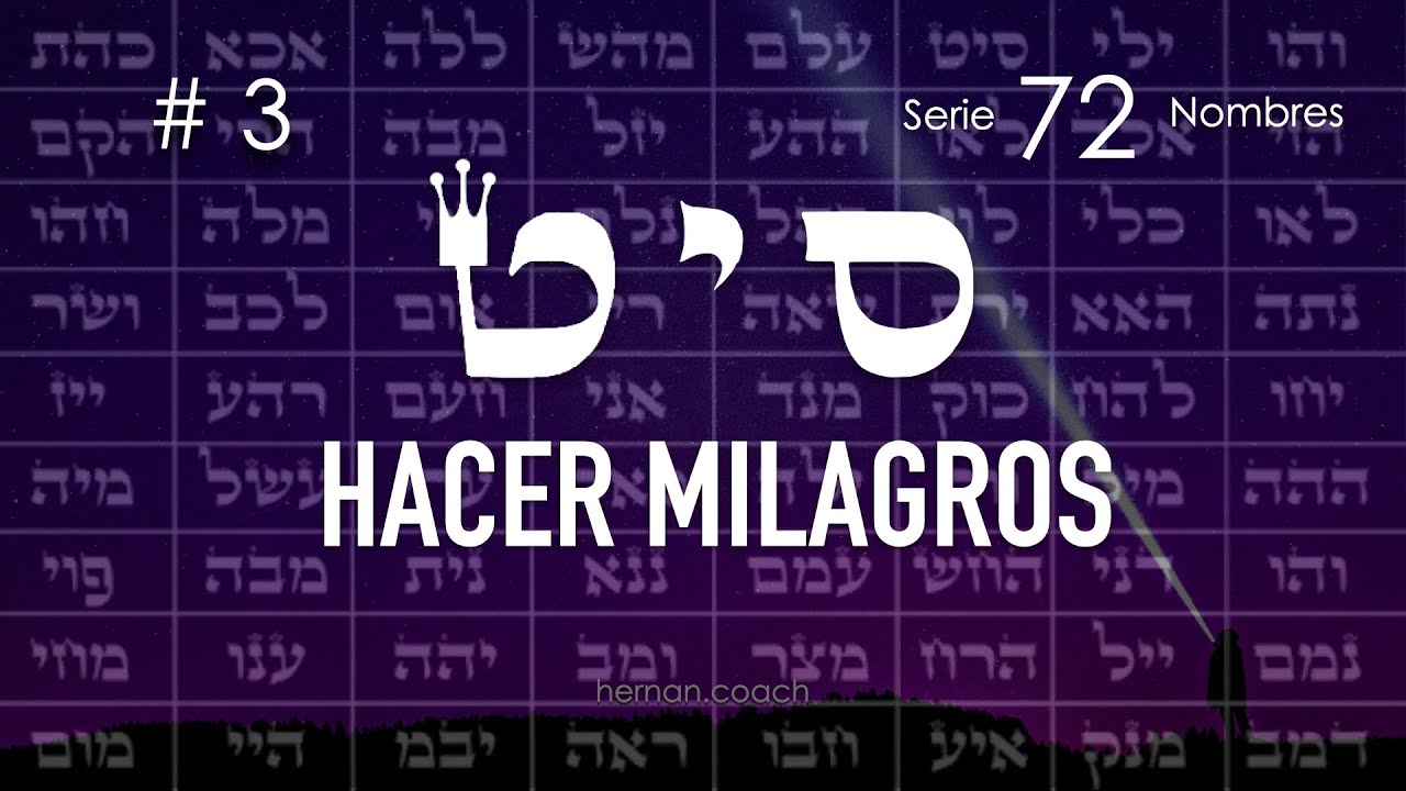 3. Si, puedes hacer milagros meditando Samej Yud Tet | 72 Nombres de Dios para principiantes.