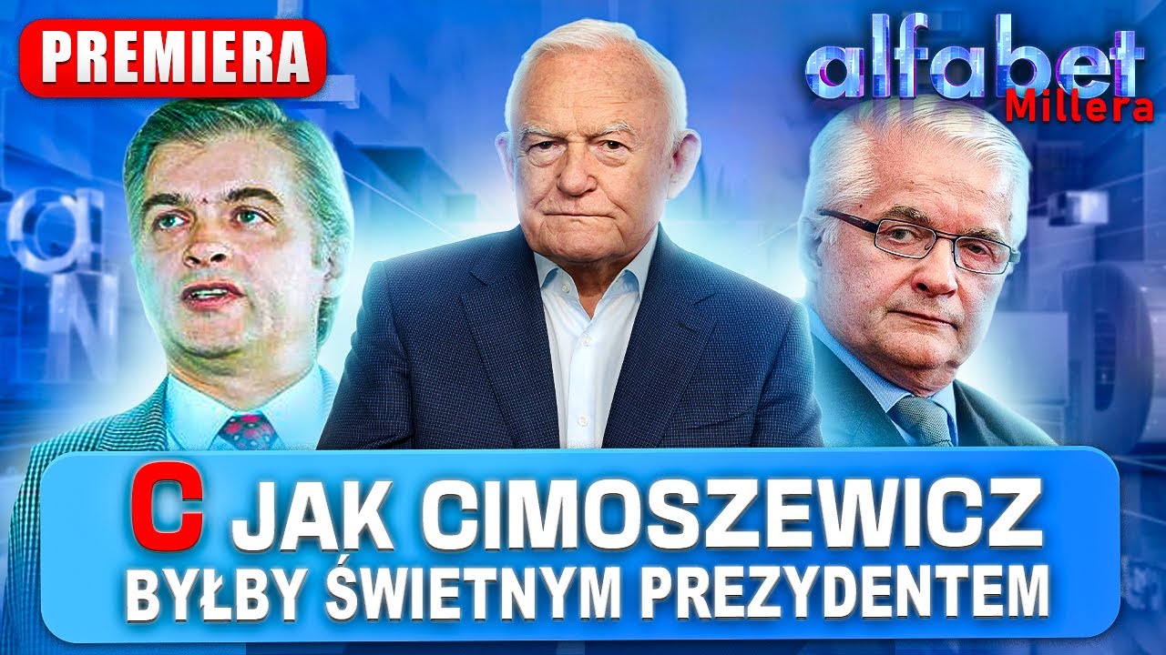 DLACZEGO CIMOSZEWICZ WYCOFAŁ SIĘ Z WYBORÓW PREZYDENCKICH | ALFABET MILLERA