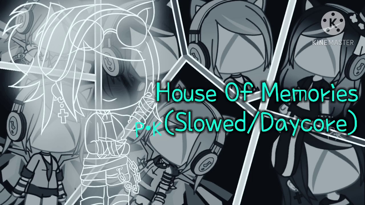 House Of Memories [Small Section] (Slowed/Daycore)
